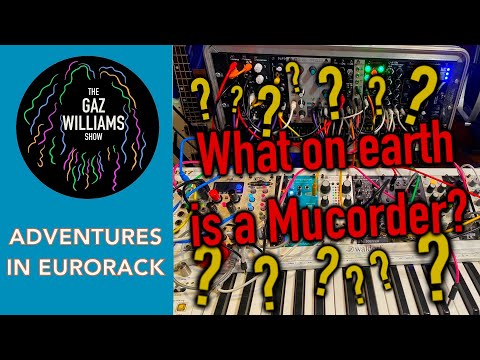 Adventures in Eurorack - What on Earth is a Mucorder?