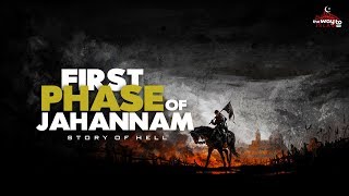 First Phase Of Jahannam | Story Of Hell