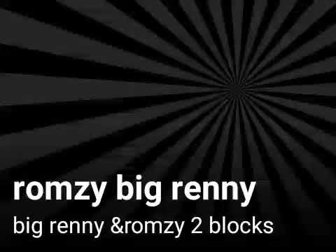 Big Renny & Romzy 2blocks