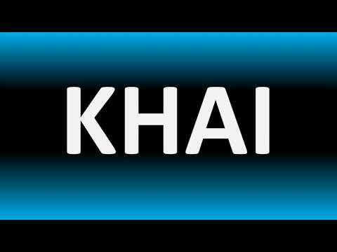 How to Pronounce Khai? | Name Meaning & Pronunciation