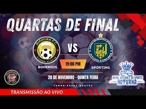 FUTEBOL AMADOR | COPA NOTURNA ROYAL INTERNET DV SPORTS  I  BOHEMIOS  X SPORTING