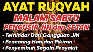 Download lagu RUQYAH MALAM SABTU PELINDUNG DIRI DARI GANGGUAN JIN DAN SETAN mp3