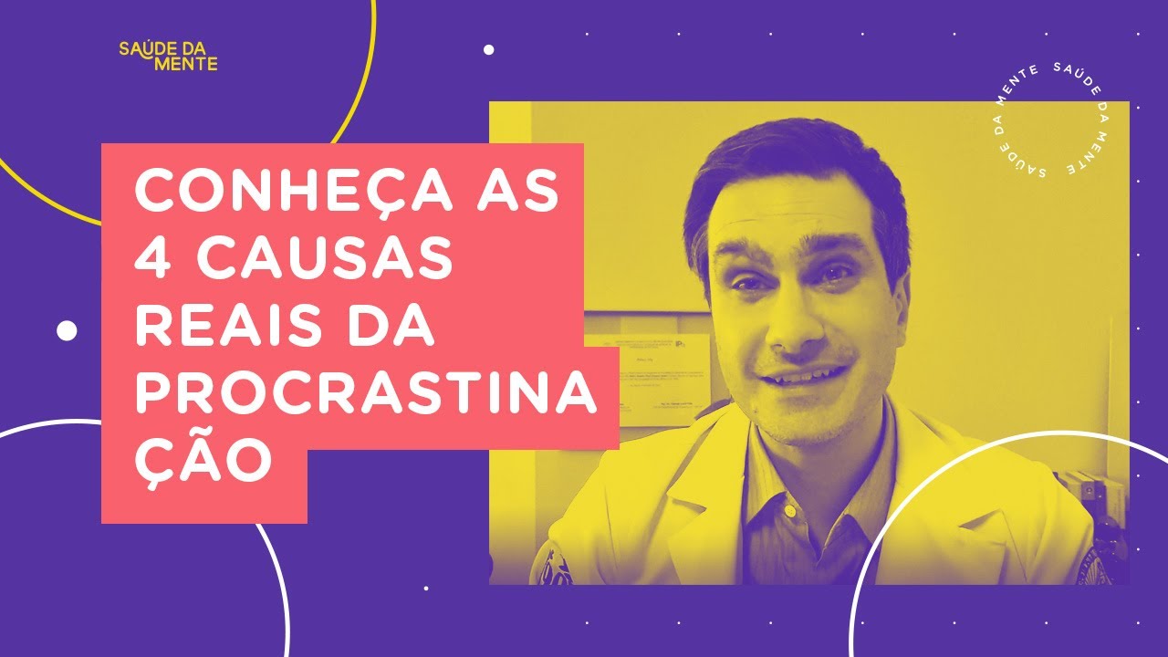 Conheça as 4 CAUSAS REAIS da PROCRASTINAÇÃO