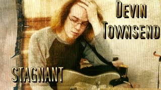 Devin Townsend - Stagnant [Lyrics only]
