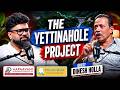 The Real Truth About Yettinahole Project