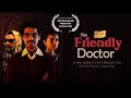 Love S Facade Was It All A Lie The Friendly Doctor Crime Thriller Short Film