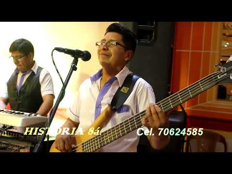 HISTORIA 8a. en vivo 2018 - MIX LA BAMBA