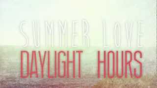Daylight Hours - Summer Love (Official Lyric Video)