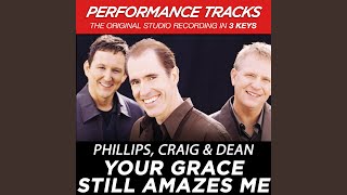 Your Grace Still Amazes Me (Performance Track In Key Of A Without Background Vocals)
