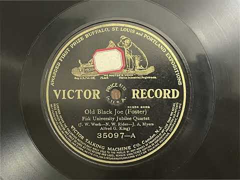 Old Black Joe - Fisk University Jubilee Quartet - 1909