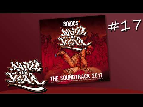BOTY 2017 SOUNDTRACK - 17 - Steady One & Kansai D - The Soul Legend