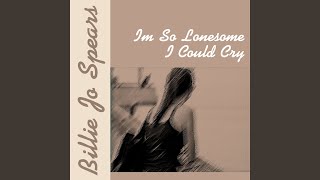 I'm So Lonesome I Could Cry