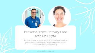 Pediatric Direct Primary Care with Dr. Gupta