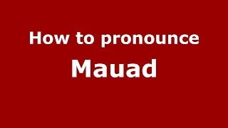 How to pronounce Mauad