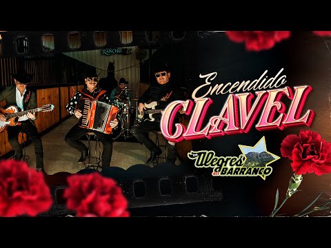 Encendido Clavel - Los Alegres Del Barranco (Video Oficial)