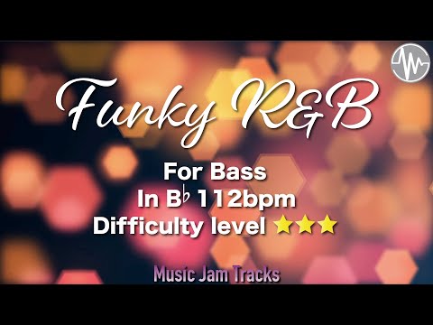 Funky R&B Jam For【Bass】B♭ Major 112bpm No Bass BackingTrack