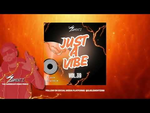 JUST A VIBE  (VOL.39) | THROWBACK DANCEHALL HITS | DANCEHALLS HITS 2025 | THROWBACK BASHMENT MIX