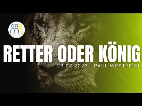 Predigt der CFA - Retter oder König - Paul Westerink