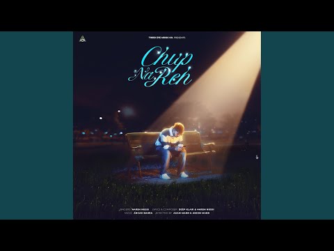 Chup Na Reh (feat. Angad Bahra & Deep Klair)