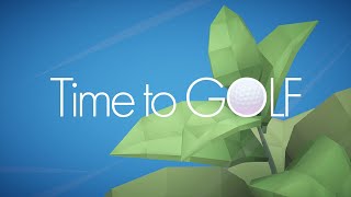 Time to GOLF - Release Trailer on Steam