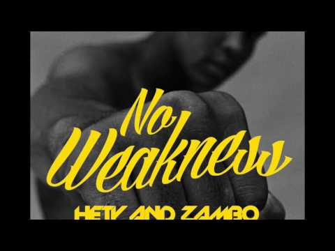 Hety And Zambo - No Weakness (AUDIO)