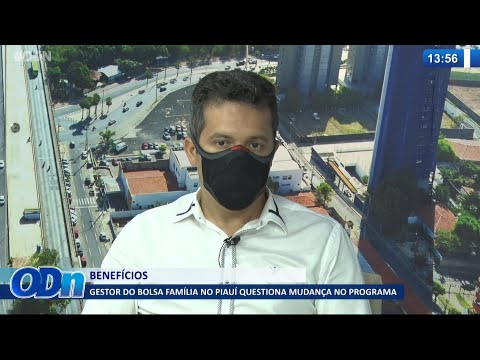 Gestor do Bolsa Família no Piauí questiona mudança no programa 11 08 2021