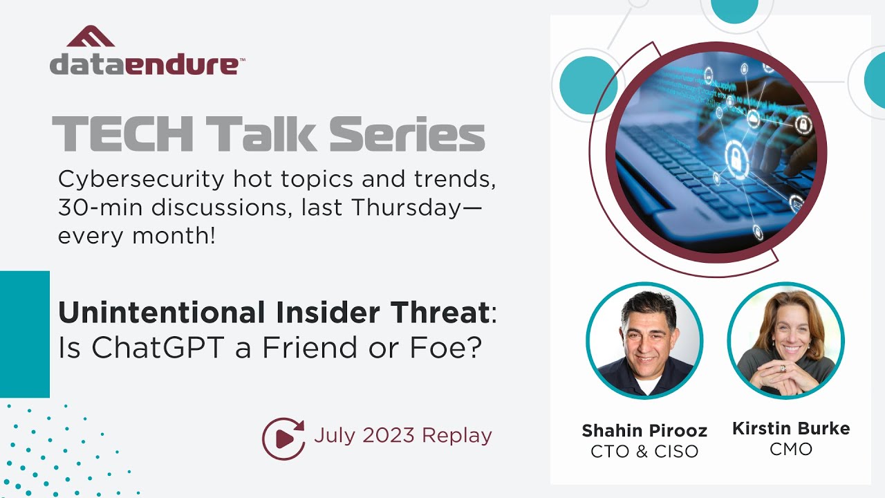 July 2023 TECH Talk – Unintentional Insider Threat: Is ChatGPT a Friend ...