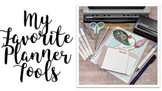 My Favorite Planner Tools & Essentials