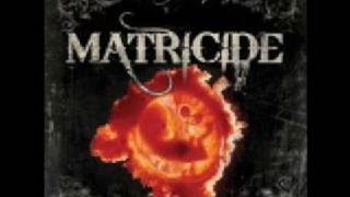 Matricide - We Are Alive