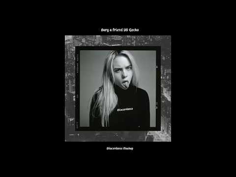 Billie Eilish & Oliver Heldens - Bury a friend VS Gecko (Diiscordance Mashup)