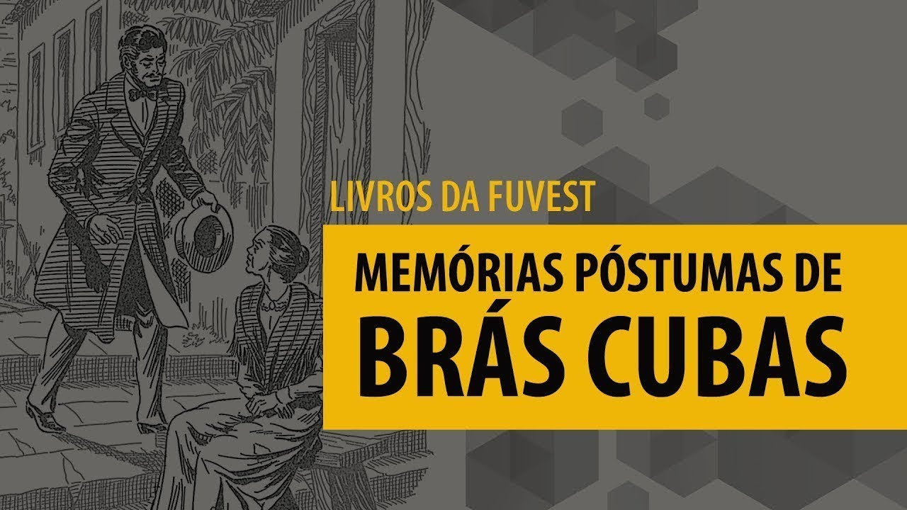 [Livros da Fuvest] Memórias Póstumas de Brás Cubas - Machado de Assis