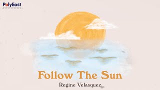 Regine Velasquez - Follow The Sun - (Official Lyric Video)