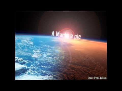 Jordi Ortolá Ankum - A Marte a pie [Chillout music]