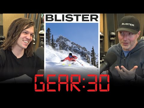 20/21 Blister Buyer’s Guide + Your Questions | GEAR:30 Podcast