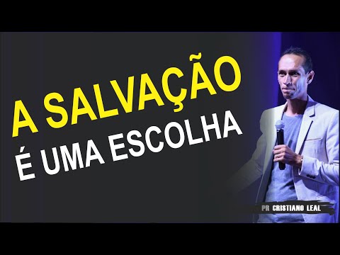 A SALVAÇÃO NÃO É UMA CONQUISTA, É UMA ESCOLHA.
