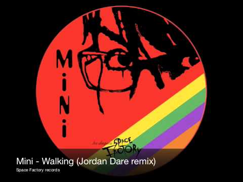 Mini - Walking (Jordan Dare remix)