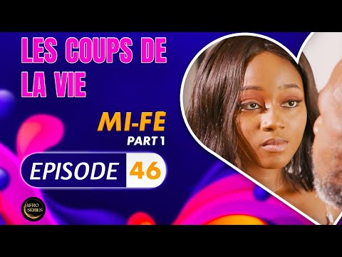 Série - Les Coups de la Vie - Mi-fè - Episode 1 - Saison 2 Ep.46
