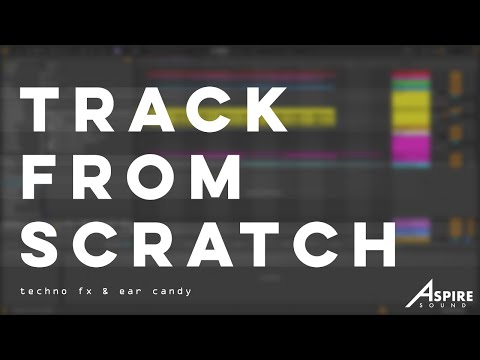 Track From Scratch Ep. 4 - Techno FX Ear Candy