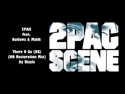 2Pac - There U Go (OG) (HQ Restoration Mix)