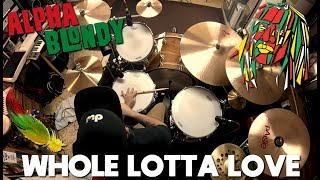 Whole Lotta Love - Alpha Blondy - Drum Cover