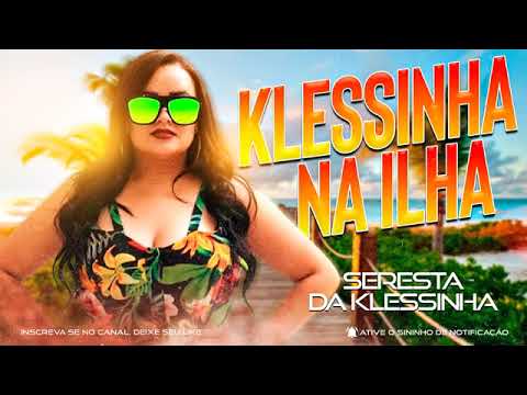 Seresta da Klessinha   Klessinha na Ilha 2021