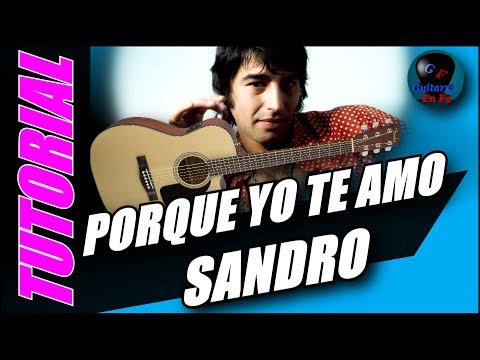Cómo tocar Porque Yo Te Amo en guitarra - Sandro - (TUTORIAL) Temporada 2