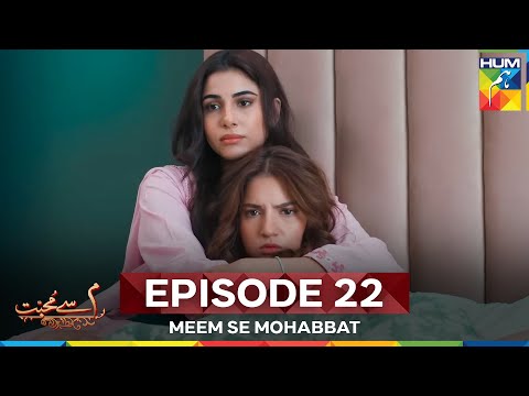 Meem Se Mohabbat Episode 22