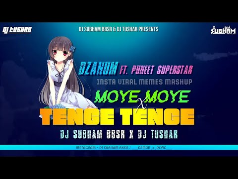 Džanum - Moye Moye x Tenge Tenge // Insta Viral Memes Mashup // DJ Subham BBSR x DJ Tushar