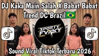 Download lagu DJ KAKA MAIN SALAH X BABAT BABAT TREND DC BRAZIL🇧🇷 VIRAL TIKTOK TERBARU  mp3