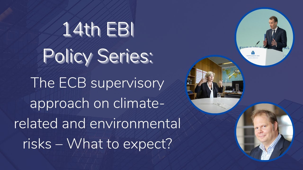 14th EBI Policy Series: The ECB supervisory approach on climate-related risks - What to expect?