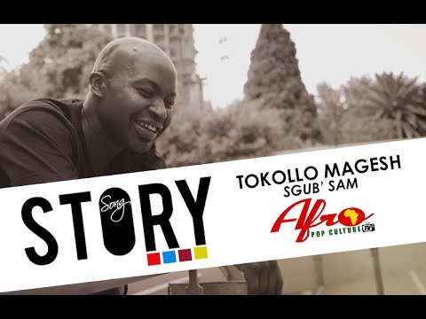 Tokollo "Magesh" - Sgub' Sam SongStory