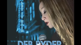 Deb Ryder - Let It Rain - Promo