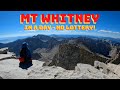 Mt Whitney - IN A DAY - Up Mountaineer's/Down Standard - Hike Guide