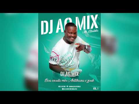 Antilhana #1 | Zouk | Dj AG Mix | Mr Kibalista | 2025